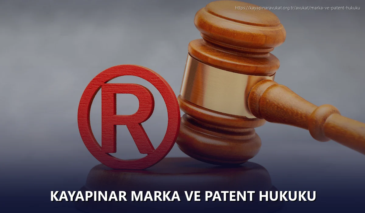 Kayapinar Marka ve Patent Hukuku
